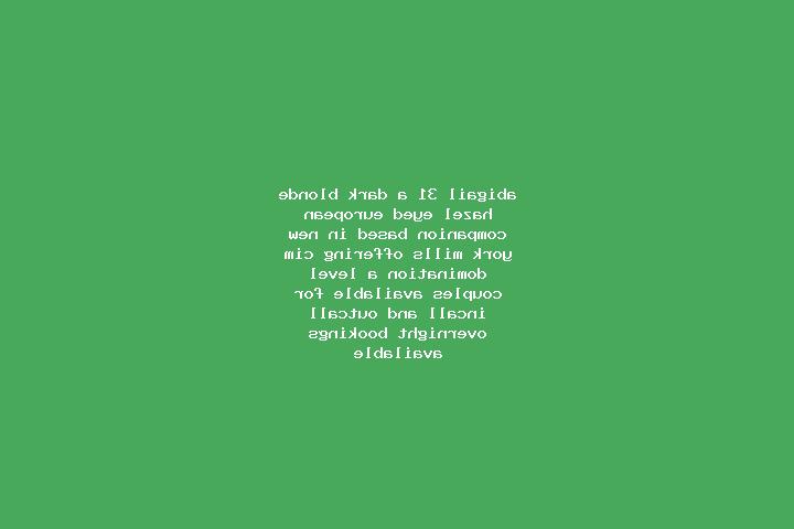 Abigail, 31, a dark blonde hazel-eyed european companion based in New York Mills. Offering CIM, Domination, A-Level, Couples. Available for incall and outcal...