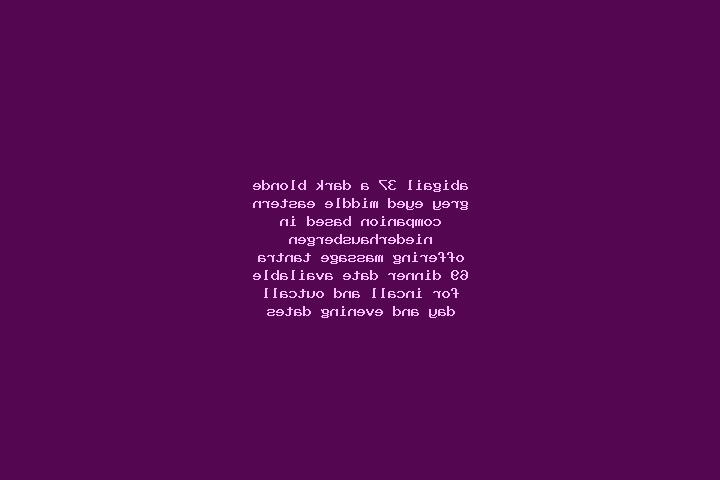 Abigail, 37, a dark blonde grey-eyed middle eastern companion based in Niederhausbergen. Offering Massage, Tantra, 69, Dinner Date. Available for incall and ...