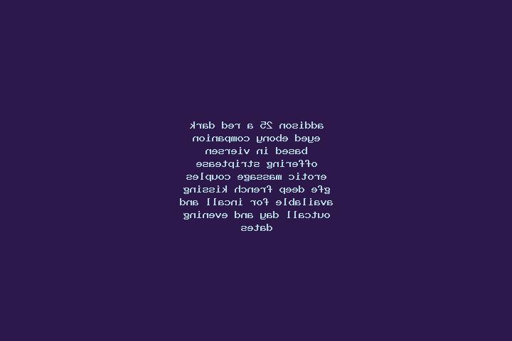 Addison, 25, a red dark-eyed ebony companion based in Viersen. Offering Striptease, Erotic Massage, Couples, GFE, Deep French Kissing. Available for incall a...