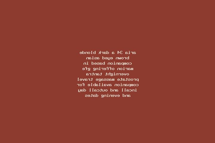 Aria, 34, a dark blonde brown-eyed asian companion based in Marion. Offering GFE, Overnight, Tantra, Prostate Massage, Travel Companion. Available for incall...