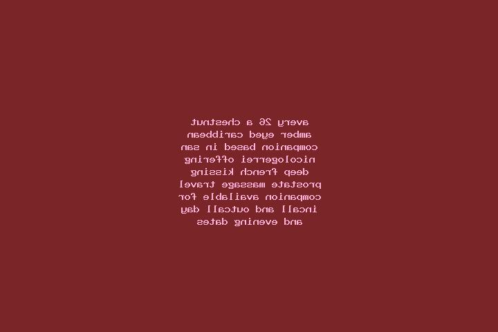 Avery, 26, a chestnut amber-eyed caribbean companion based in San Nicolo Gerrei. Offering Deep French Kissing, Prostate Massage, Travel Companion. Available ...