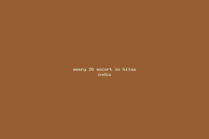 Avery, 26 — Escort in Hilsa, India