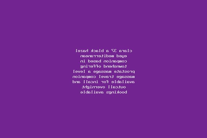 Clara, 37, a black hazel-eyed mediterranean companion based in Townshend. Offering Prostate Massage, A-Level, Massage, Travel Companion. Available for incall...