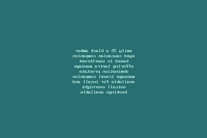 Emily, 35, a black amber-eyed caucasian companion based in Vaartbroek. Offering Tantra, Massage, Domination, Prostate Massage, Travel Companion. Available fo...