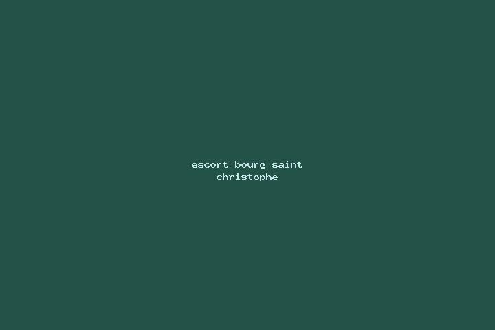 escort Bourg-Saint-Christophe