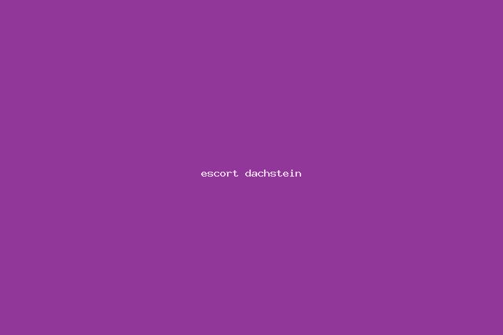escort Dachstein
