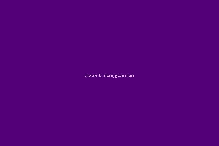 escort Dongguantun