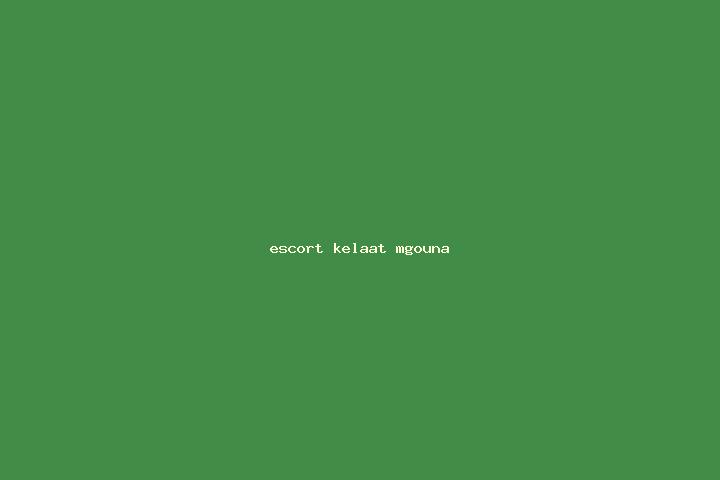 escort Kelaat Mgouna
