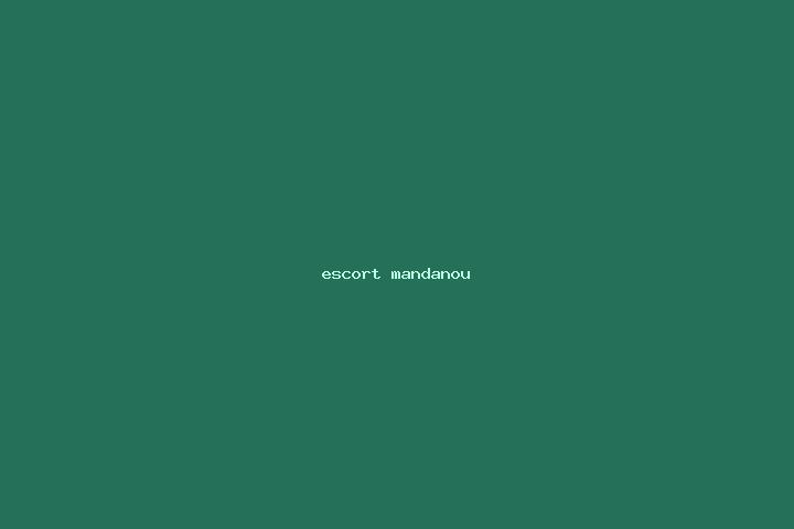 escort Mandanou