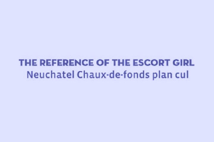 escort Neuchatel