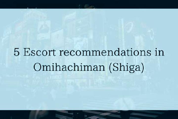 escort Omihachiman