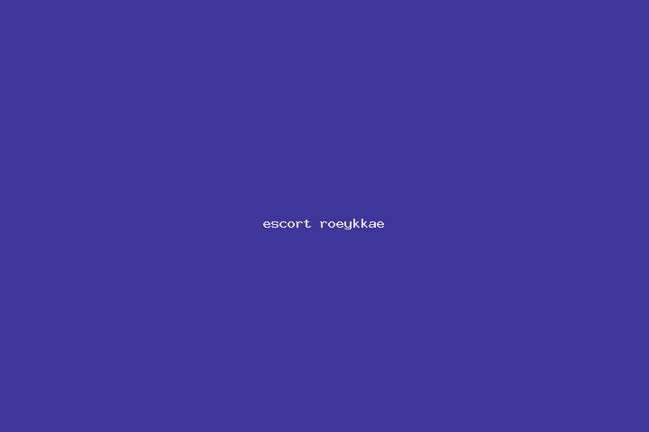 escort Roeykkae