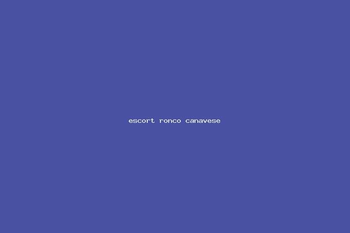 escort Ronco Canavese