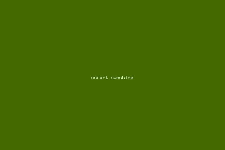 escort Sunshine