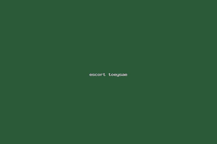 escort Toeysae