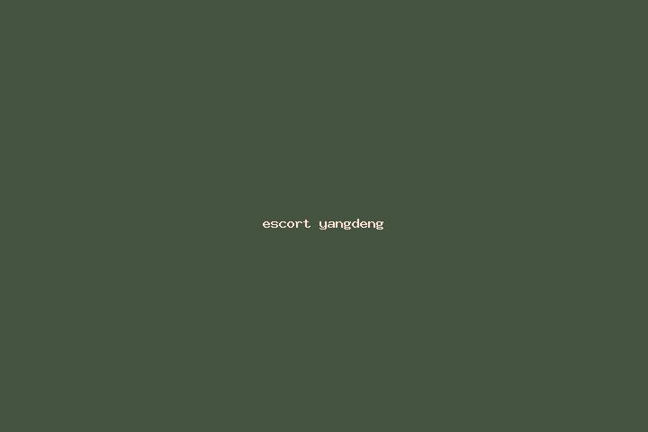 escort Yangdeng