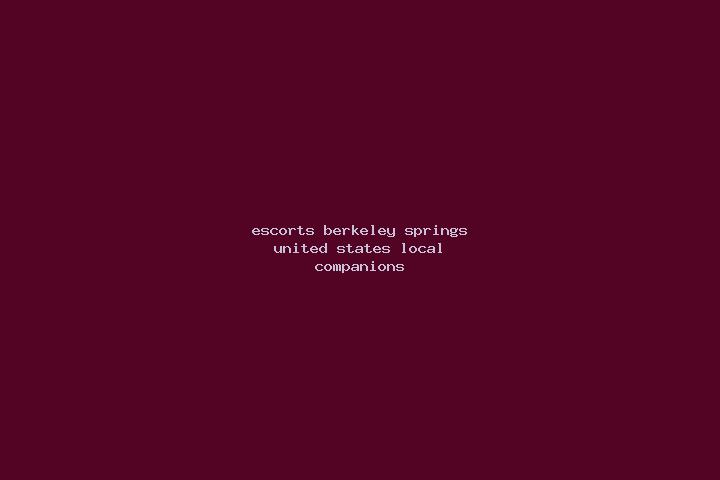 Escorts Berkeley Springs, United States — Local Companions