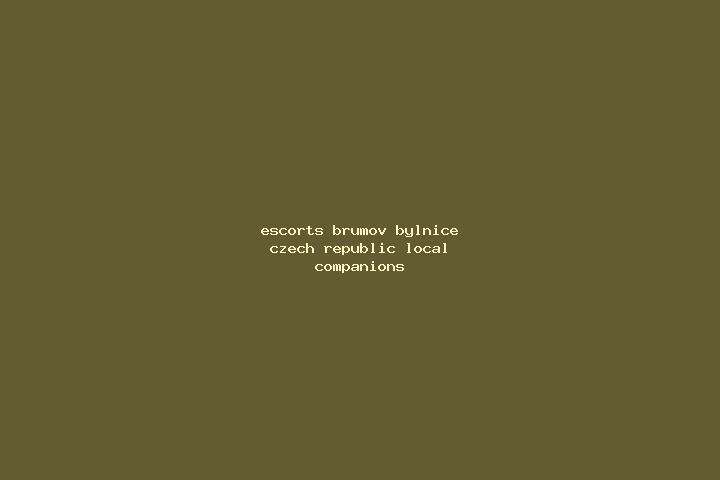 Escorts Brumov-Bylnice, Czech Republic — Local Companions