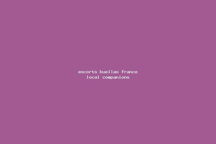 Escorts Buellas, France — Local Companions