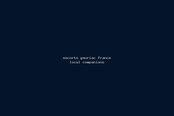 Escorts Gauriac, France — Local Companions