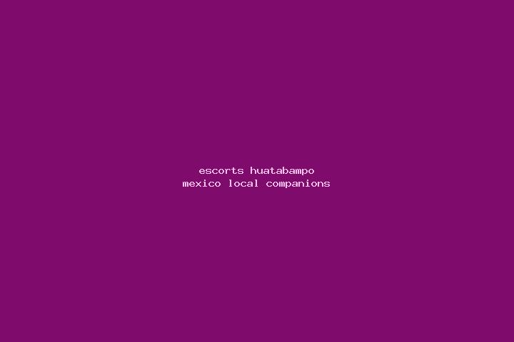 Escorts Huatabampo, Mexico — Local Companions