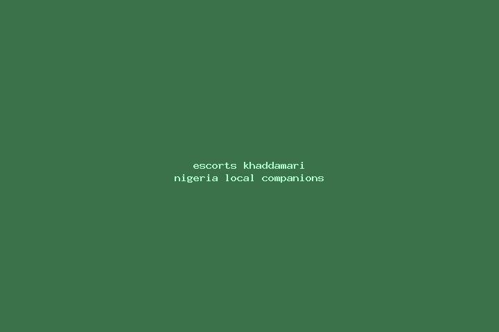 Escorts Khaddamari, Nigeria — Local Companions
