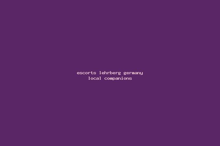 Escorts Lehrberg, Germany — Local Companions