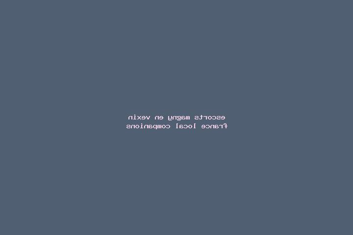 Escorts Magny-en-Vexin, France — Local Companions