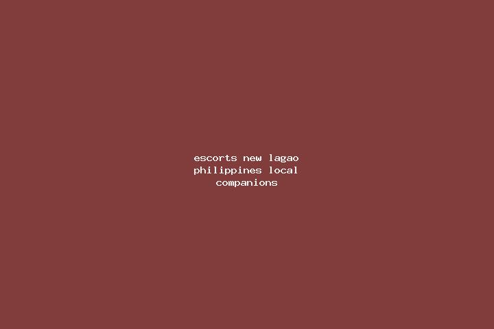 Escorts New Lagao, Philippines — Local Companions