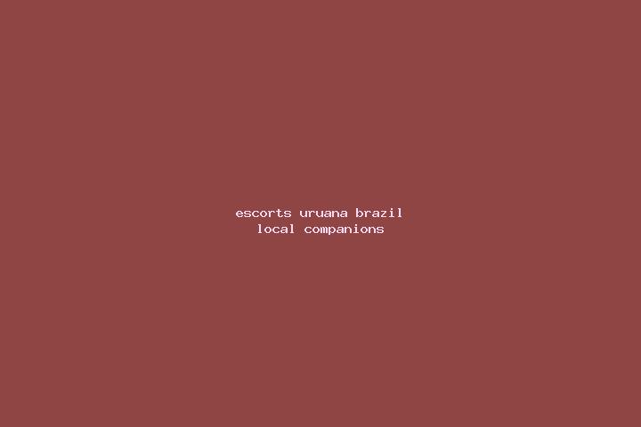 Escorts Uruana, Brazil — Local Companions