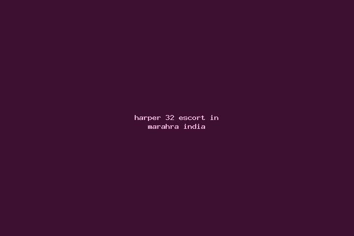 Harper, 32 — Escort in Marahra, India