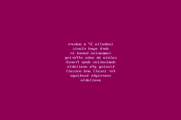Isabella, 37, a auburn dark-eyed slavic companion based in Caleta de Sebo. Offering Domination, Deep French Kissing, GFE. Available for incall and outcall, o...