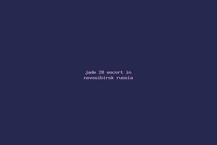 Jade, 28 — Escort in Novosibirsk, Russia