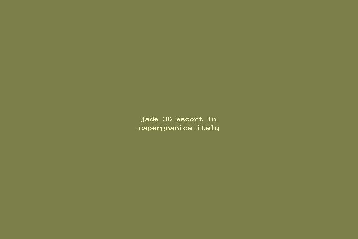 Jade, 36 — Escort in Capergnanica, Italy