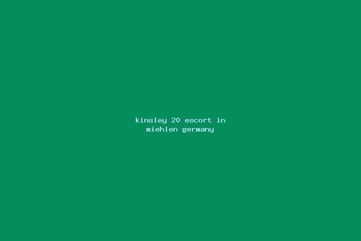 Kinsley, 20 — Escort in Miehlen, Germany