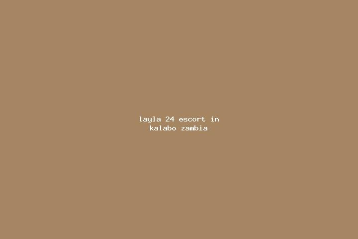 Layla, 24 — Escort in Kalabo, Zambia