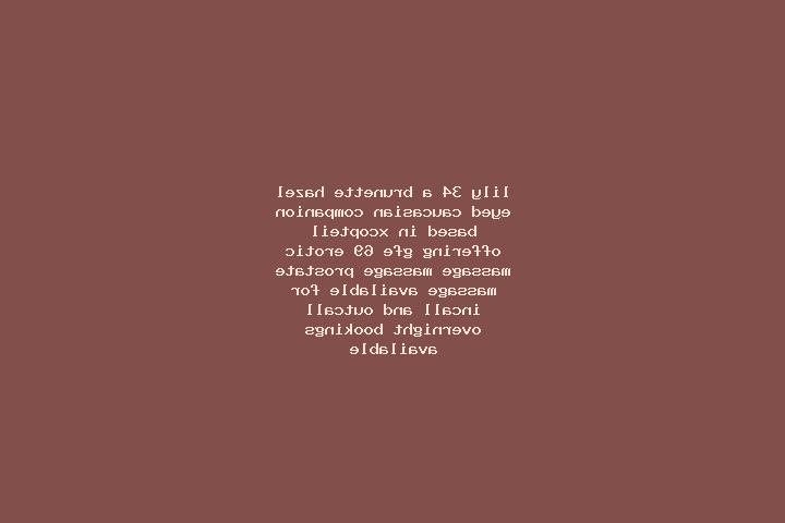 Lily, 34, a brunette hazel-eyed caucasian companion based in Xcopteil. Offering GFE, 69, Erotic Massage, Massage, Prostate Massage. Available for incall and ...
