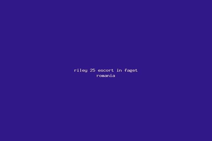 Riley, 25 — Escort in Faget, Romania