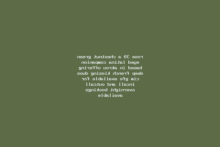 Rose, 39, a chestnut green-eyed latina companion based in Akrou. Offering Deep French Kissing, Duos, CIM, GFE. Available for incall and outcall, overnight bo...