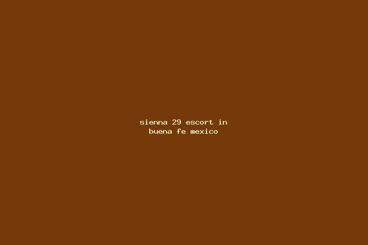 Sienna, 29 — Escort in Buena Fe, Mexico