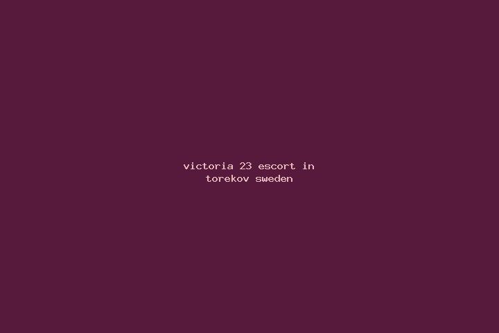 Victoria, 23 — Escort in Torekov, Sweden