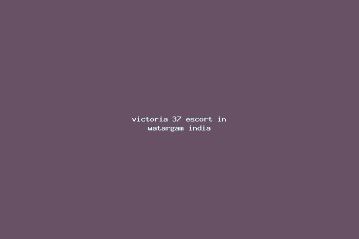 Victoria, 37 — Escort in Watargam, India