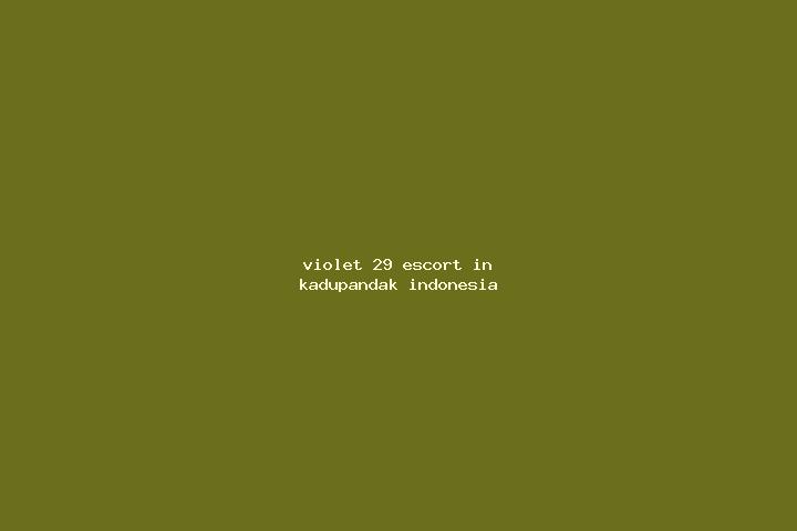Violet, 29 — Escort in Kadupandak, Indonesia