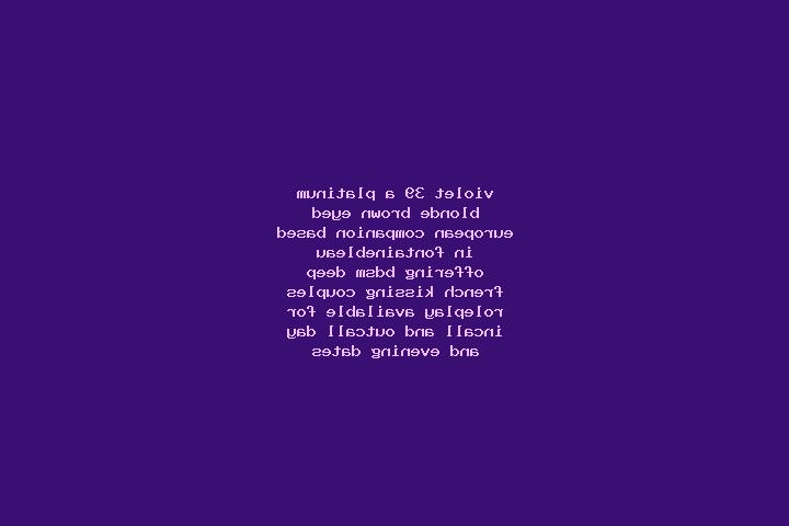 Violet, 39, a platinum blonde brown-eyed european companion based in Fontainebleau. Offering BDSM, Deep French Kissing, Couples, Roleplay. Available for inca...