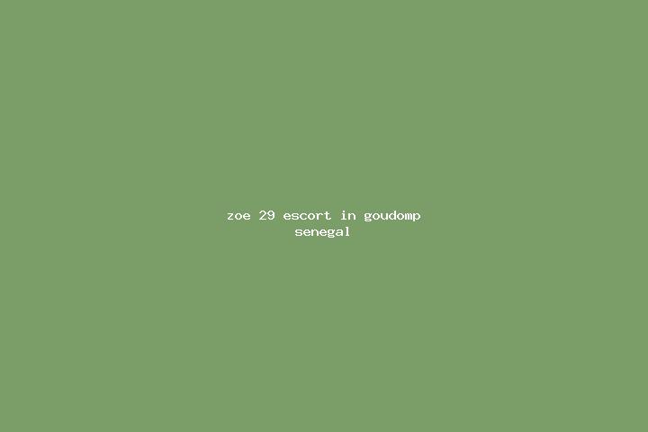 Zoe, 29 — Escort in Goudomp, Senegal